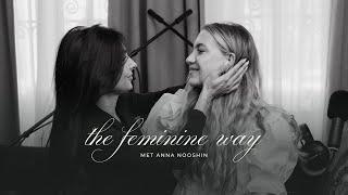 The Feminine Way  • Een open en eerlijk gesprek met Anna Nooshin