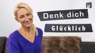 Glücklich durch positives Denken mit Kerstin Hardt