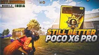 STILL BETTER - POCO X6 PRO  DIMENSITY 8300 ULTRA ( SMOOTH + 90 FPS GAMEPLAY) PUBG/BGMI.