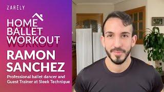 Ramon Sanchez, Professional ballet dancer and Guest Trainer at Sleek Technique, Live home workout