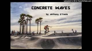 CONCRETE WAVES by Anthony O'Toole