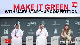 Transformative Start-ups invited to showcase Green breakthroughs at "Make It in the Emirates" Forum