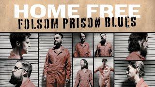 Home Free - Folsom Prison Blues