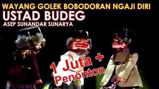 Wayang Golek Asep Sunandar Sunarya Bobodoran Ngaji Diri l Ustadz Budeg