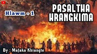 PASALTHA HRANGKIMA (Hlawm - 1 || By : Mafaka Khiangte