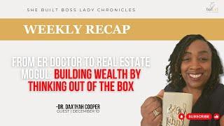 From ER Doctor to Real Estate Mogul: building wealth by thinking out of the box