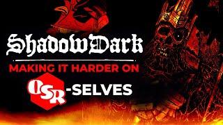 Making it harder on OSR-selves // ShadowDark Review & Analysis