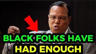 LOUIS FARRAKHAN CALLS OUT WHITE FOLKS FOR LABELLING HIM CONTROVERSIAL WHEN HE EMPOWERS BLACKS