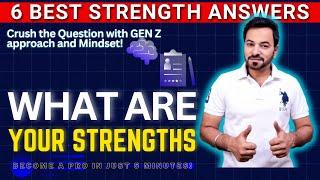 WHAT ARE YOUR STRENGTHS | Best Strength Interview Answers for Freshers and Experienced