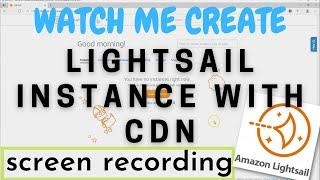 Watch Me Create an AWS Lightsail WordPress Instance with CDN (SCREEN RECORDING)