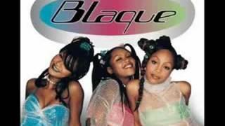 Blaque- Bring It All To Me