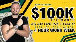 $100k Per Month Online Coach Full Training | Online Coaching Business Model and Client Acquisition