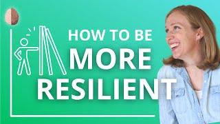 How to be More Resilient - 6 Traits of Resilient People - Featuring Laura Kampf