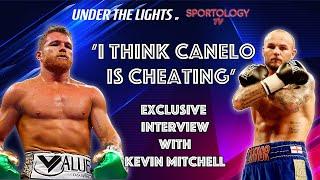 Kevin Mitchell on Canelo's Rise, Drugs in Boxing, Ryan Garcia and more