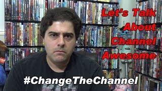 Vlog: Let's Talk About Channel Awesome #ChangeTheChannel