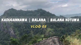 Kadugannawa / Balana | Balana kotuwa කඩුගන්නාව / බලන | බලන කොටුව