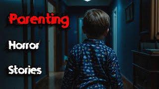 3 Disturbing TRUE Parenting Horror Stories