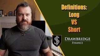 Long vs Short - Definitions for beginners
