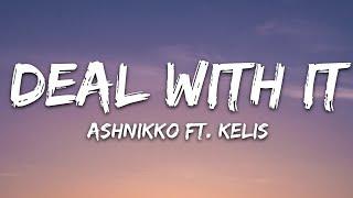 Ashnikko - Deal With It (Lyrics) feat. Kelis