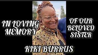 IN LOVING MEMORY OF OUR BELOVED SISTER KIKI BURRUS