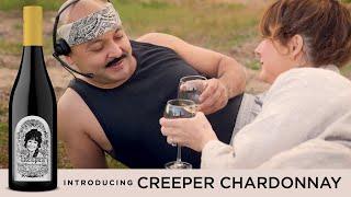 Introducing "Creeper Chardonnay"