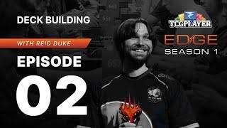 TCGplayer Edge Season 1, Episode 2: Deck Building | Magic Master Class