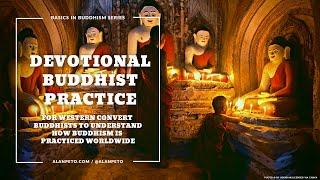 Devotional Buddhist Practice for Westerners (What Buddhists Around the World Practice)