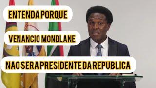 VENANCIO MONDLANE NAO SERA PRESIDENTE DA REPUBLICA EM MOCAMBIQUE