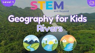 All About Rivers | Geography For Kids | STEM Home Learning