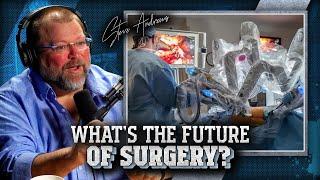 Dr Steve Andrews on technology moving foward in surgery   Gypsy Tales