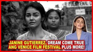 (838) Janine Gutierrez, dream come true ang Venice Film Festival, plus more!