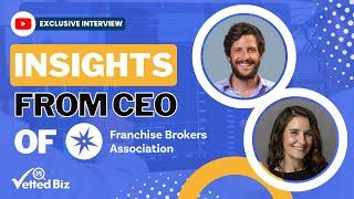 How Do You Identify A Good Franchising Opportunity? | FRANCHISE Brokers ASSOCIATION CEO REVEALS ALL