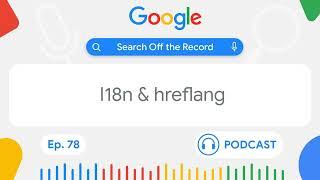 Internationalization & hreflang | Search Off the Record