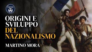 Origini e sviluppo del Nazionalismo - Martino Mora