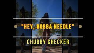 "Hey, Bobba Needle" - Chubby Checker    (Dance Compilation)