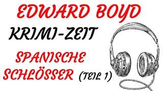 KRIMI Hörspiel - Edward Boyd - SPANISCHE SCHLÖSSER (1989) - Teil 1