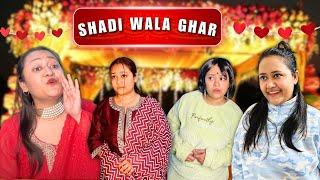 SHADI WALA GHAR..#comedy #wedding