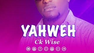 Yahweh - CK Wise (Official Music Audio)