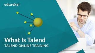 What is Talend | Talend Tutorial for Beginners | Talend Online Training | Edureka