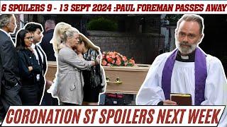 6 Huge Shocking coronation street spoilers next week from 9th - 13th Sept 2024 : Paul passes away