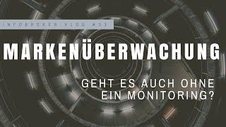 Ist eine Marke auch ohne eine Markenüberwachung sicher? | infobroker vlog #33