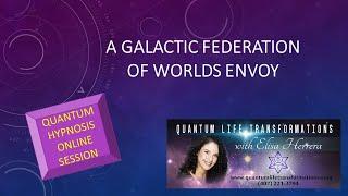 20 - Quantum Hypnosis Online - Galactic Federation of Worlds Envoy