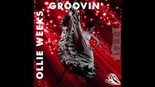 Groovin' Extended Mix   Ollie Weeks