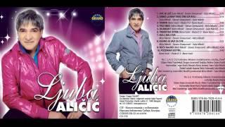 Ljuba Alicic - Samo ljubav tako zna da boli - (Audio 2013) HD