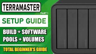 Terramaster NAS Setup Guide 1 (Build, Pools, Volumes, Software) 2024