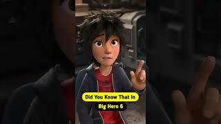 Did You Know That In Big Hero 6