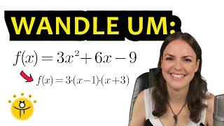 Normalform in faktorisierte Form umwandeln – quadratische Funktionen