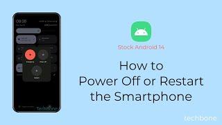 How to Power Off or Restart the Smartphone [Android 14]