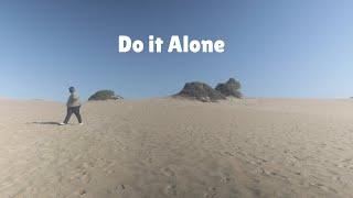 Do it Alone: Embrace the Unknown | Vlog