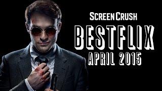 Best of Netflix Instant For April 2015 - Bestflix